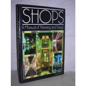 Shops: A Manual of Planning and Design