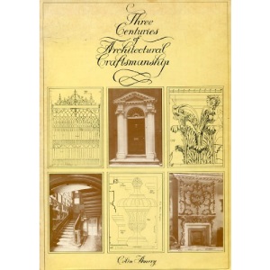 Three Centuries of Architectural Craftsmanship (Library of Period Detailing)