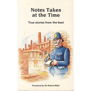 Notes Taken at the Time: True Stories from the Beat