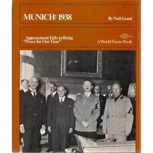 Munich:1938 Appeasement Fails to Bring Peace for Our time