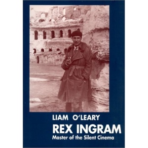 Rex Ingram: Master of the Silent Cinema