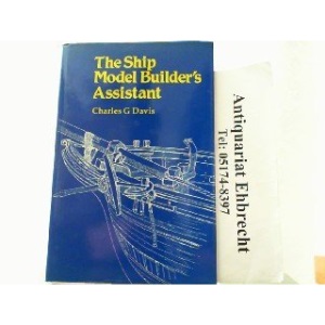 The Ship Model Builder's Assistant (Conway's Ship Modelling)