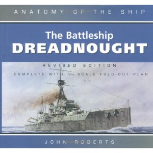 The Battleship Dreadnought (Anatomy of the Ship)