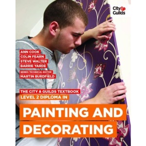 The City & Guilds Textbook: Level 2 Diploma in Painting & Decorating