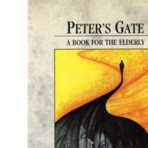Peter's Gate: A Book for the Elderly