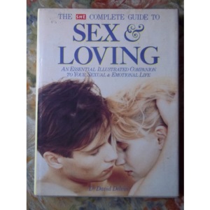 She Complete Guide to Sex and Loving