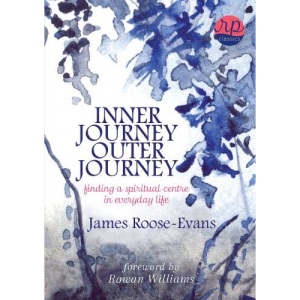 Inner Journey, Outer Journey: Finding a Spiritual Centre in Everyday Life