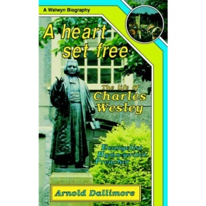 HEART SET FREE LIFE OF CHARLES WESLEY