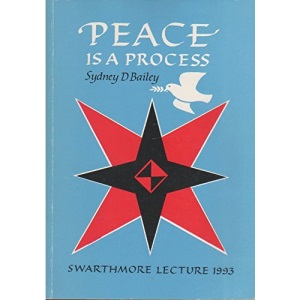 Peace Is a Process (Swarthmore Lecture)
