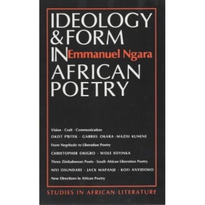 Ideology and Form in African Poetry (Studies in African literature)