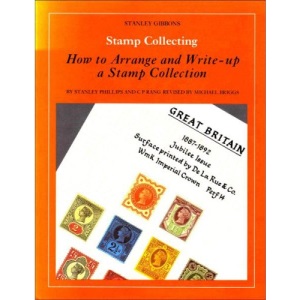 How to Arrange and Write-up a Stamp Collection (Stanley Gibbons Stamp Collecting Series)