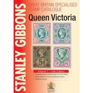 Stanley Gibbons Great Britain Specialised Catalogues: Queen Victoria: Volume 1