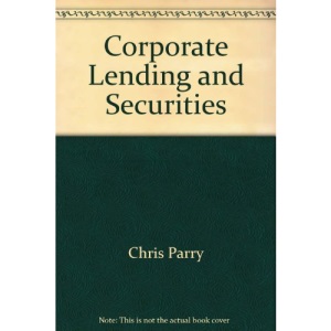 Corporate Lending and Securities