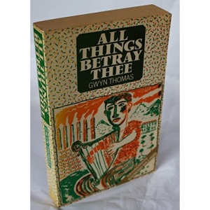 All Things Betray Thee