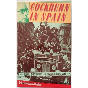 Cockburn in Spain: Despatches from the Spanish Civil War