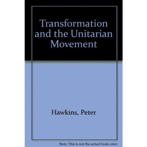 Transformation and the Unitarian Movement