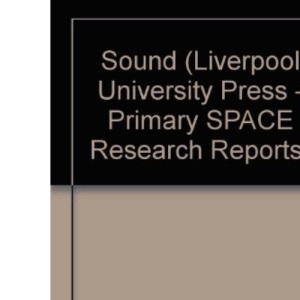 Sound (Primary SPACE Project Research Report S.)