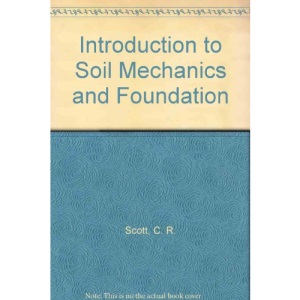 Introduction to Soil Mechanics and Foundations