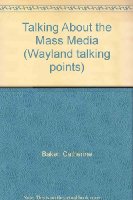 Talking About the Mass Media (Wayland talking points)