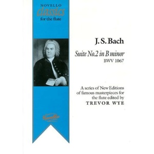 Suite no.2 in B minor BWV1067 (Novello classics for the flute)