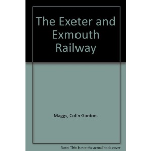 The Exeter and Exmouth Railway (Locomotion Papers)