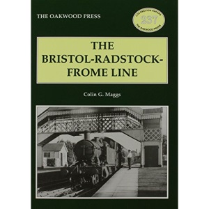 The Bristol-Radstock-Frome Line: LP237 (Locomotion Papers)
