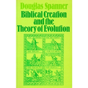 Biblical Creation and the Theory of Evolution