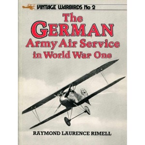 German Army Air Service in World War One (Vintage Warbirds S)
