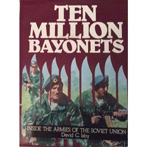 Ten Million Bayonets: Armies of the Soviet Union