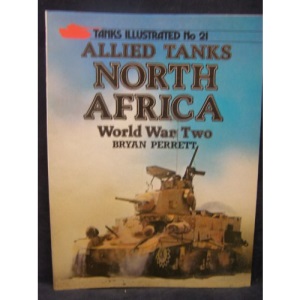 Allied Tanks, North Africa, World War II (Tanks Illustrated)