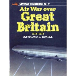 Air War Over Great Britain, 1914-18 (Vintage warbirds)