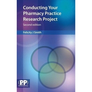 Conducting Your Pharmacy Practice Research Project: A Step-by-step Guide