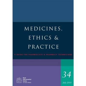 Medicines, Ethics and Practice 34