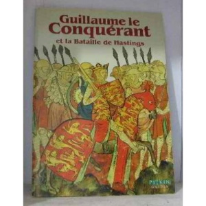 William the Conqueror and the Battle of Hastings (Pitkin guides)