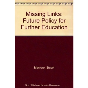 Missing Links: Future Policy for Further Education