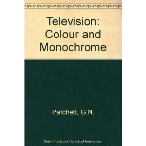 Television: Colour and Monochrome