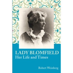 Lady Blomfield: Her Life and Times