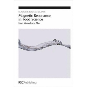 Magnetic Resonance in Food Science: From Molecules to Man (Special Publication)