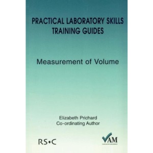 Practical Laboratory Skills Training Guides: Measurement of Volume (Valid Analytical Measurement)