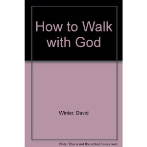 How to Walk with God