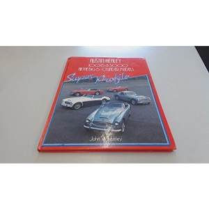 Austin Healey 100/6 and 3000: All the Big Six-cylinder Models (Super Profile)