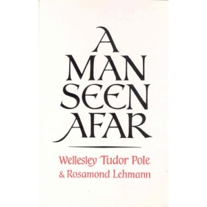 A Man Seen Afar: With a Foreword by Sir George Trevelyan