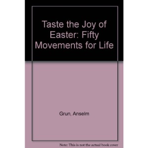 Taste the Joy of Easter: Fifty Movements for Life