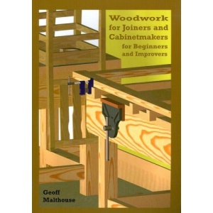 Woodwork for Joiners and Cabinet Makers: Beginners and Improvers