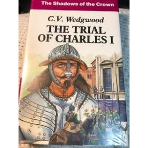 The Trial of Charles I (Shadows of the Crown series)