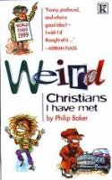 Weird Christians I Have Met