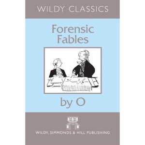 Forensic Fables by O (Wildy Classics)