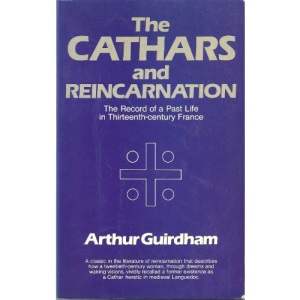 Cathars and Reincarnation: The Record of a Past Life in Thirteenth-century France