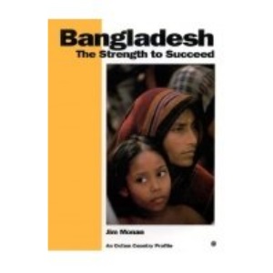 Bangladesh: The Strength to Succeed (Oxfam Country Profiles)