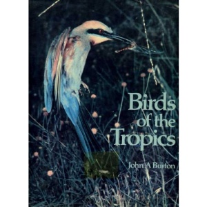 Birds of the Tropics (World of Nature S.)